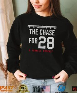 THE CHASE FOR 28 A YANKEES PODCAST SHIRT