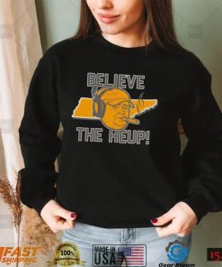 Tennessee Volunteers Believe The Heup Shirt