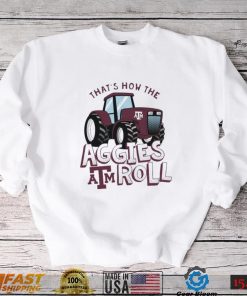 Texas A&M Aggies That’s How The Aggies Roll Tractor Shirt