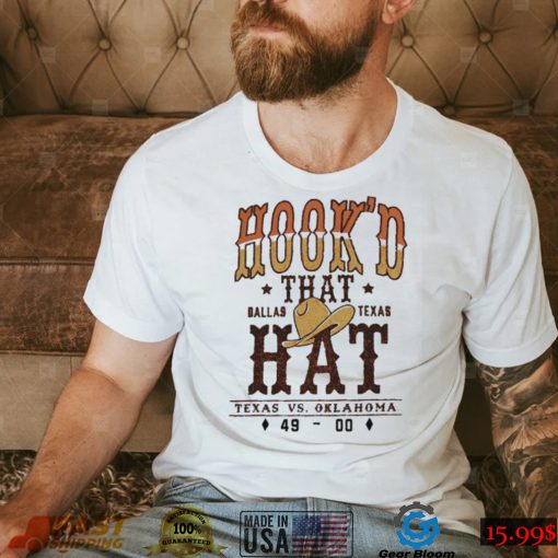 Texas Longhorns Beat Oklahoma Sooners Hook’D That Dallas Texas Hat Shirt