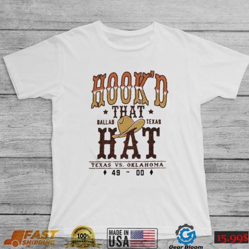 Texas Longhorns Beat Oklahoma Sooners Hook’D That Dallas Texas Hat Shirt