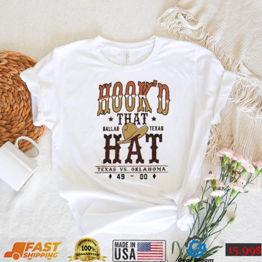 Texas Longhorns Beat Oklahoma Sooners Hook’D That Dallas Texas Hat Shirt