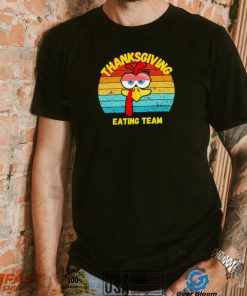 Thanksgiving eating team funny Turkey vintage shirt