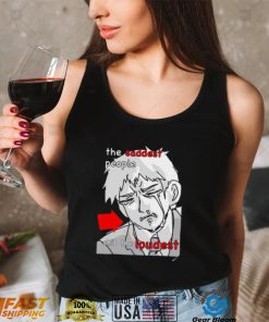 The Saddest people shit the loudest art shirt