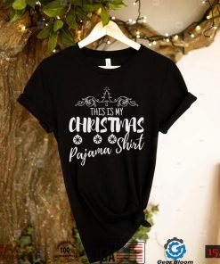 This Is My Christmas Pajama Family Christmas T Shirt