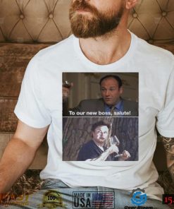 To our new boss salute Sopranos memes t shirt