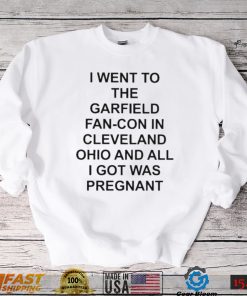 I went to the fan con in cleveland ohio and all I got was pregnant shirt