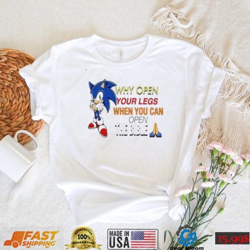 Sonic why open your legs when you an open the bible shirt