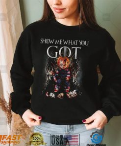 Chucky Show Me What You Got Chucky T Shirt