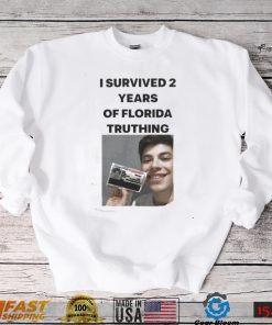 Meilo I survived 2 years of florida truthing shirt