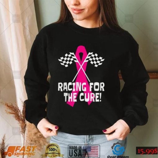 Car Races Racing For A Cure Pink Ribbon Breast Cancer T Shirt