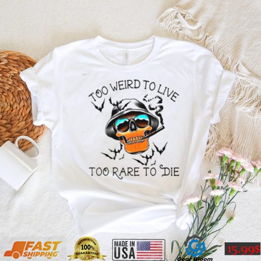 Vintage Hunter S Thompson Shirt Too Weird To Live Too Rare To Die Hilarious Witty Funny Meme Gift Tee