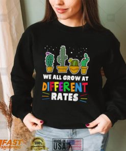 We All Grow At Different Rates Special Education Teacher T Shirt