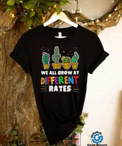 We All Grow At Different Rates Special Education Teacher T Shirt