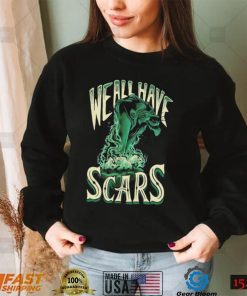 We All Have Scars Halloween Shirt