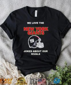 We love the New York Giants jokes about our rivals shirt