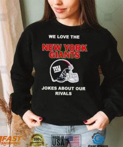 We love the New York Giants jokes about our rivals shirt