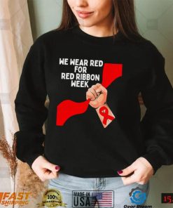 We wear red for red ribbon week 2022 shirt