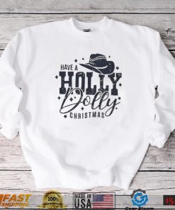 Western Xmas Have A Holly Dolly Christmas T Shirt