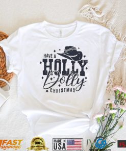 Western Xmas Have A Holly Dolly Christmas T Shirt