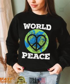 World Peace Kindness End Hate International Day Of Peace T Shirt