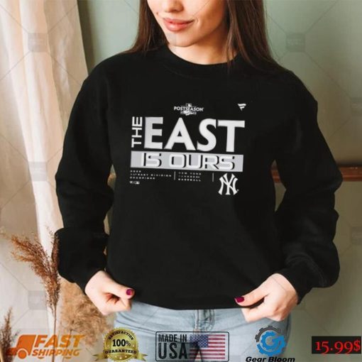 New York Yankees 2022 AL East Division Champions Locker Room The East is ours shirt