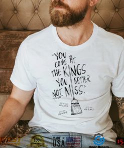 You Come At The Kings, You Better Not Miss ATL 2022 Shirt