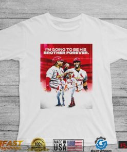 Yadier Molina On Albert Pujols Going To Be His Brother Forever Shirt