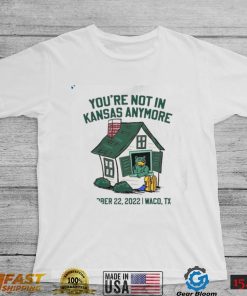 You’re Not In Kansas Anymore October 22 2022 Shirt