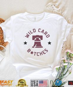 Wild Card Bitches Philadelphia Phillies 2022 Postseason Shirt