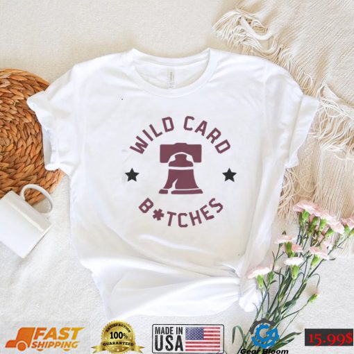 Wild Card Bitches Philadelphia Phillies 2022 Postseason Shirt