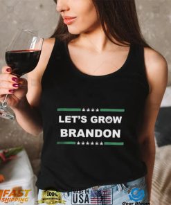 Lets Grow Brandon Shirt