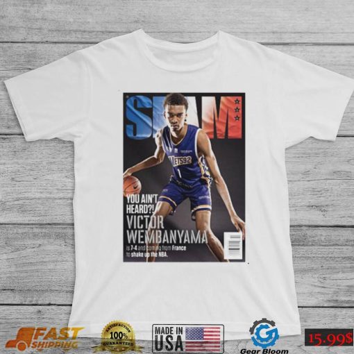 Official Slam You ain’t Heard Victor Wembanyama shirt