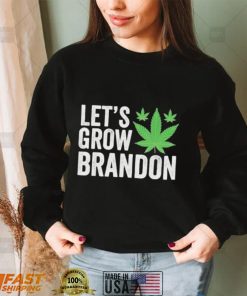 Let’s Grow Brandon Weed Shirt