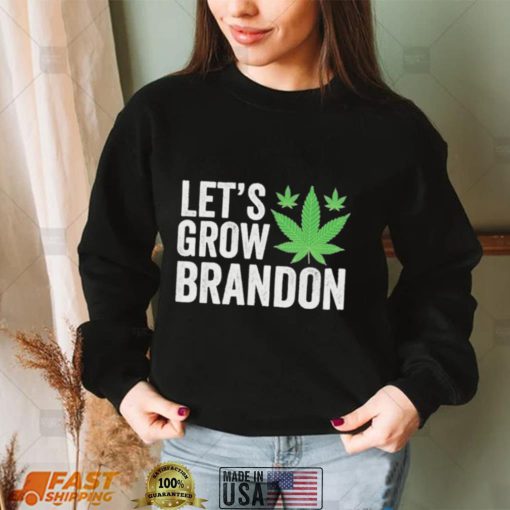 Let’s Grow Brandon Weed Shirt