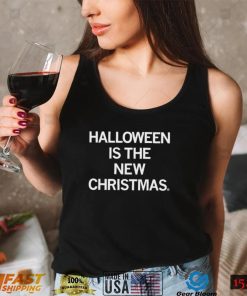 Halloween is the New Christmas 2022 shirt