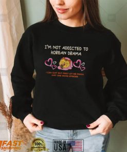 cat I’m not addicted to Korean drama shirt