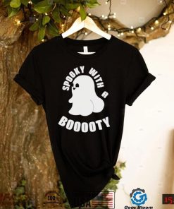 Spooky with a Booty cute ghost Halloween shirt