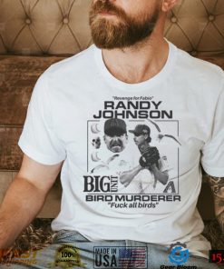 Bird Vengeance Randy Johnson Big Unit T Shirt