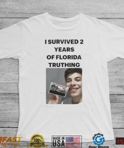 Meilo I survived 2 years of florida truthing shirt