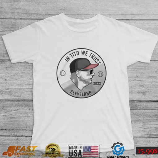 Terry Francona Cleveland Guardians in Tito we trust Cleveland 2022 logo shirt