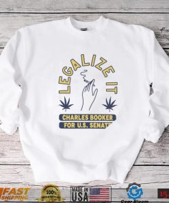 Legalize it Charles Booker for U. S. Senate smoking shirt