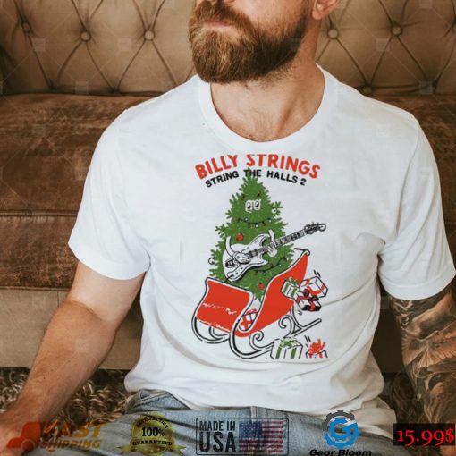 Christmas billy strings string the halls 2 shirt