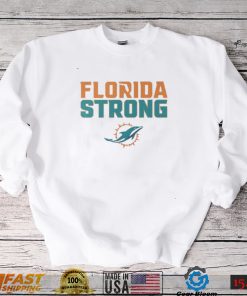 Miami Dolphins Florida Strong Shirt