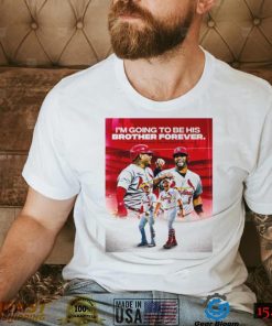 Yadier Molina On Albert Pujols Going To Be His Brother Forever Shirt