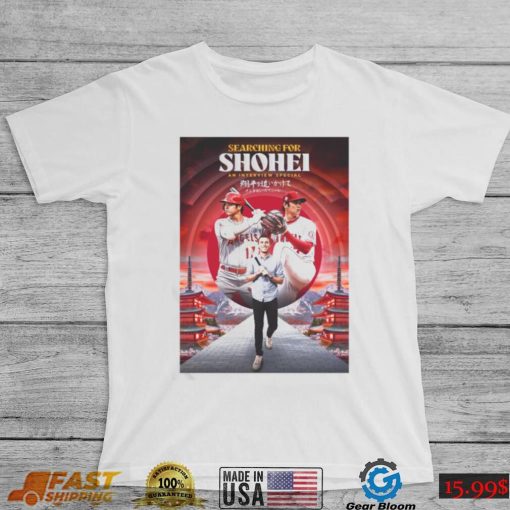 Searching For Shohei An Interview Special Shirt