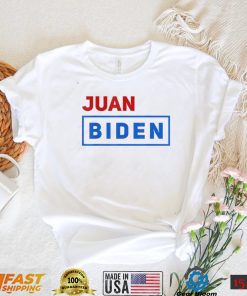 Juan Biden T Shirt