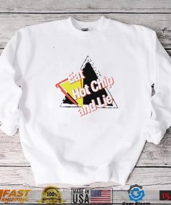 Eat hot Chip and Lie logo shirt