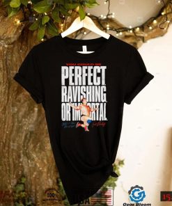 Paul Orndorff you could be perfect Ravishing or Importal nothing Beats wonderful signature shirt