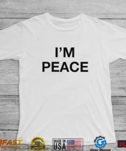 I’m Peace Shirt